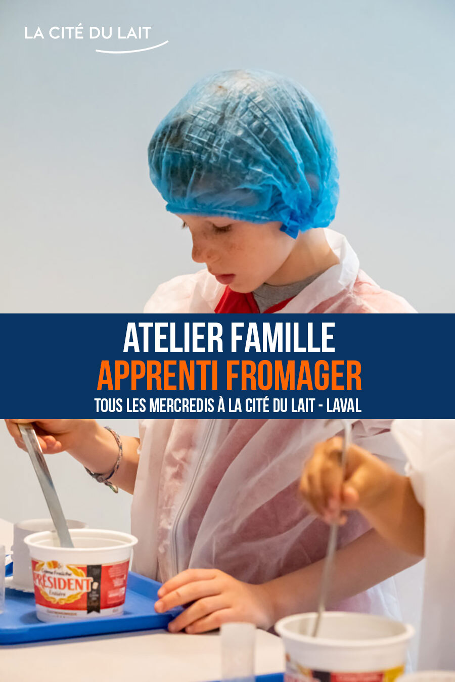 Atelier famille apprenti fromager à la Cité du Lait de Laval