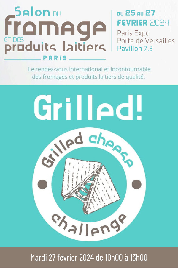 Grilled! Grilled Cheese Challenge - Salon du fromage et des produits laitiers de Paris
